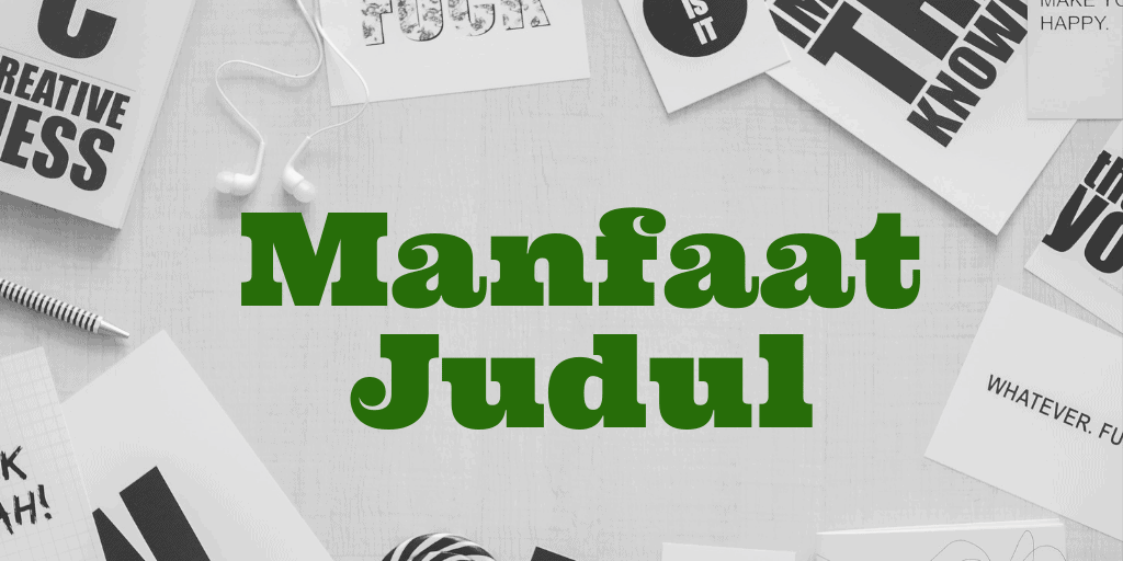 cara membuat judul artikel, manfaat judul